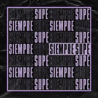 Siempre Supe by LA LOU