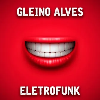 Eletrofunk by Gleino Alves