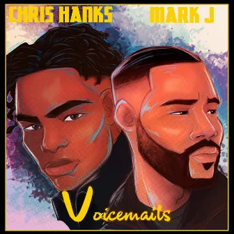 Voicemails by Mark J Chris Hanks