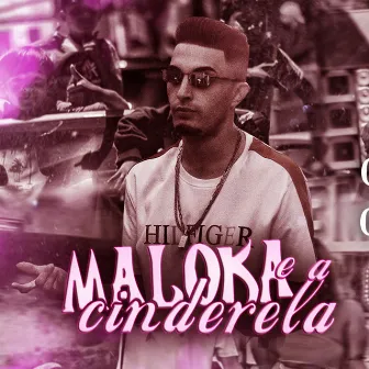 Maloka e a Cinderela by MC Felipinho SP