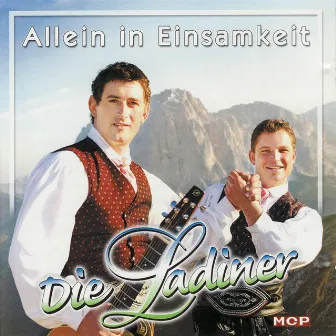 Allein in Einsamkeit by Die Ladiner