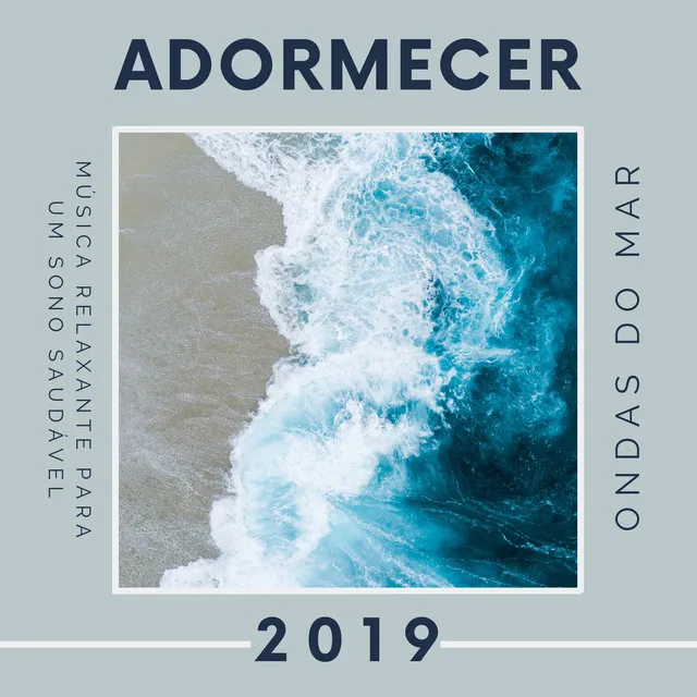 Adormecer 2019 - Música Relaxante para um Sono Saudável, Ondas do Mar