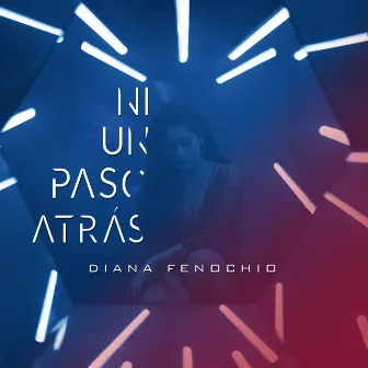 Ni un Paso Atrás by Diana Fenochio