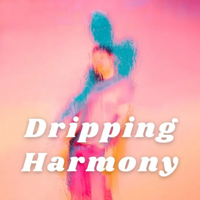 Dripping Harmony