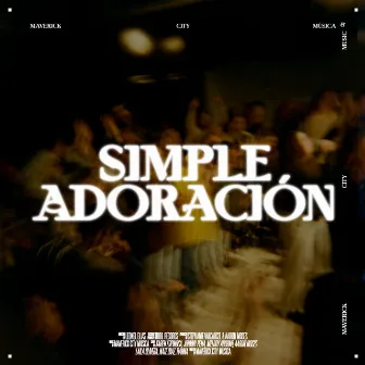 Simple Adoración by Maverick City Musica