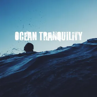 Ocean Tranquility by Beach Waves Sounds