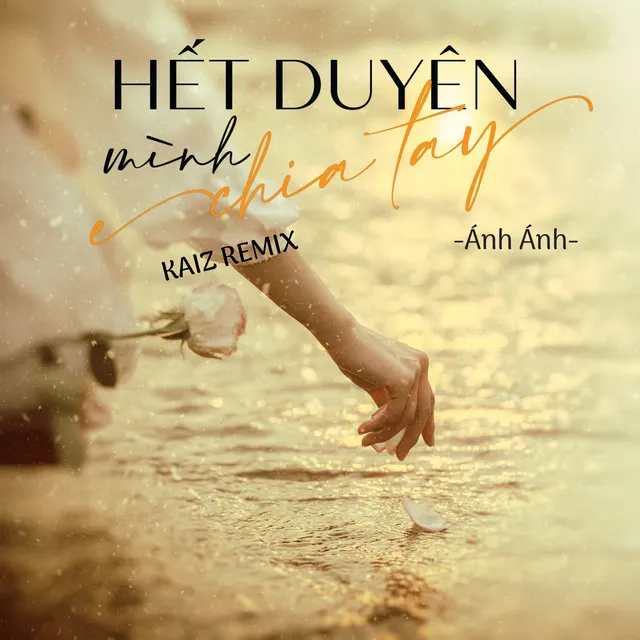 Hết Duyên Mình Chia Tay - Kaiz Remix