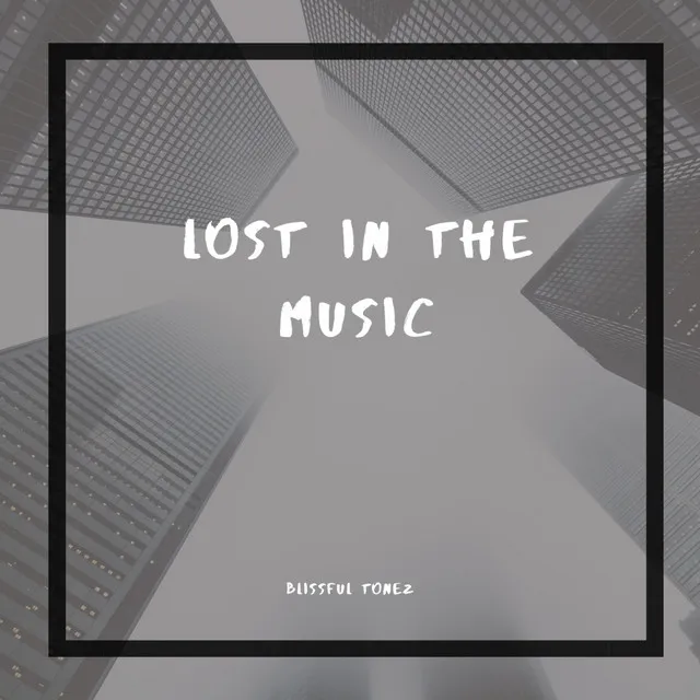 Lost in the Music