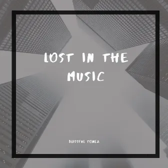 Lost in the Music by Edwin Bliss