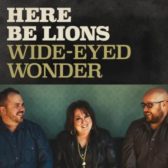 Wide Eyed Wonder (feat. Michael Farren, Dustin Smith & Jennie Lee Riddle) by Here Be Lions