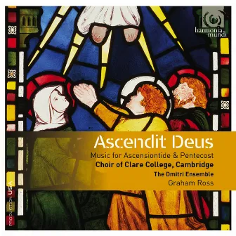 Ascendit Deus: Music for Ascensiontide & Pentecost (Bonus Track Version) by Graham Ross