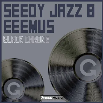 Black Chrome by Seedy Jazz