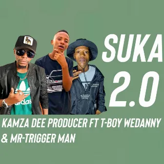 Suka 2.0 by Kamza Dee Producer