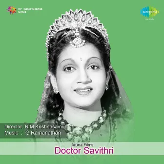 Doctor Savithri (Original Motion Picture Soundtrack) by Udumalai Narayana Kavi