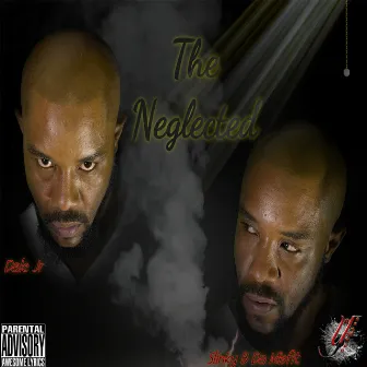 The Neglected by Slinky B Da Misfit