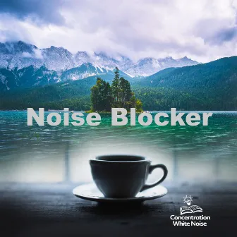 Noise Blocker by Concentration White Noise