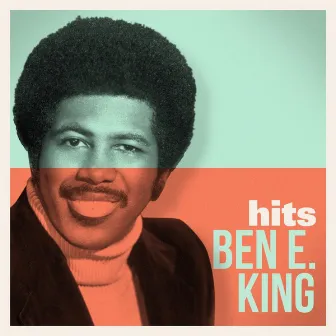 Hits by Ben E. King