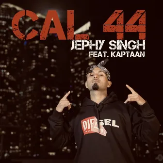 Cal 44 by Jephy Singh