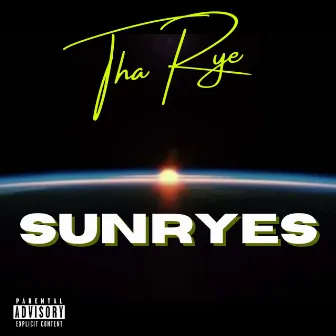 SunRyes by Tha Rye