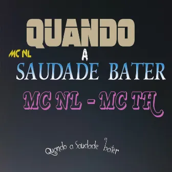 Quando a Saudade Bater by MC NL