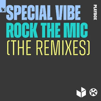 Rock The Mic (The Remixes) by Special Vibe