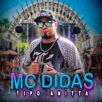 Tipo Anitta by MC DIDAS