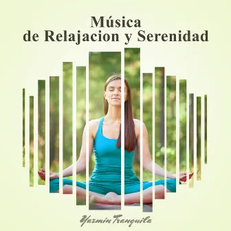 Música de Relajacion y Serenidad (Espiritualidade New Age) by Yazmin Tranquila