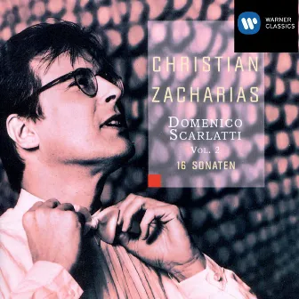 Scarlatti: 16 Keyboard Sonatas, Vol. 2 by Christian Zacharias