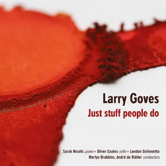 Larry Goves: Just Stuff People Do by Andre de Ridder