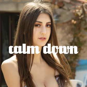 Calm Down by Liza Del Sierra