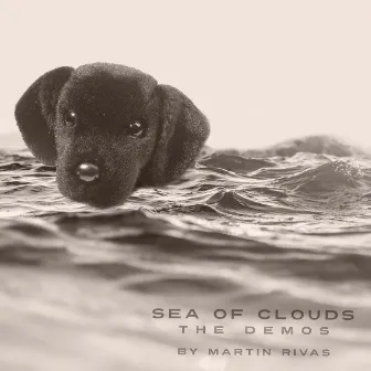 Sea of Clouds: The Demos by Martin Rivas