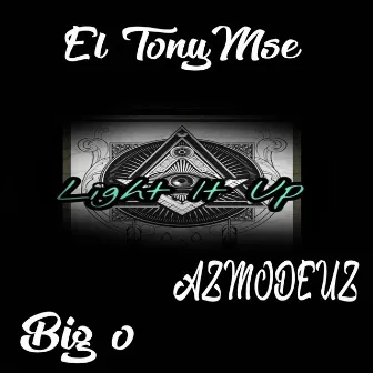 Light It Up by El TonyMse