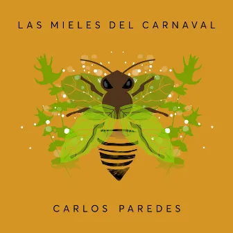 Las Mieles del Carnaval by Carlos Paredes