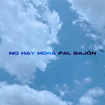 No Hay Hora Pal Bajón by Young Nova