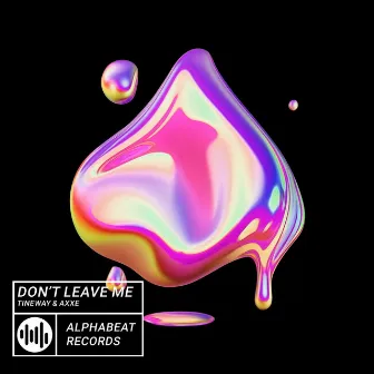 Don't Leave Me by Tineway