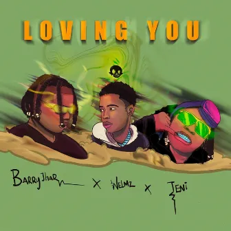 Loving You by Barry Jhay