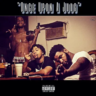 Once Upon a Juug by Que Almighty