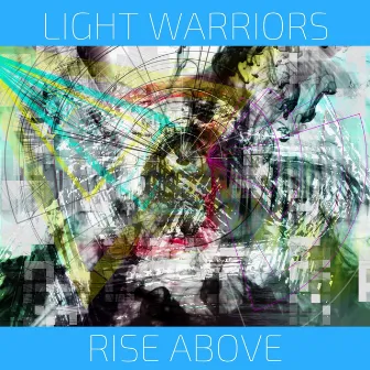 Rise Above by Light Warriors