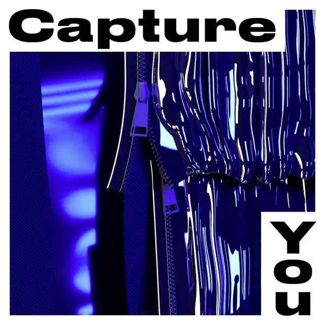 Capture You