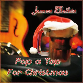 Pop a Top for Christmas by James Mathis