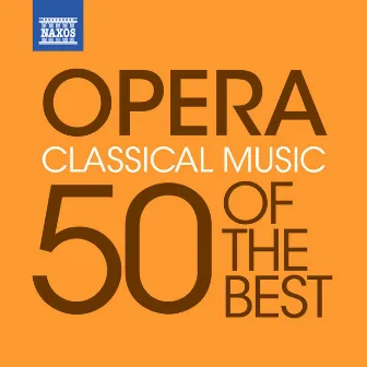 Opera - 50 of the Best by Charles Rosekrans