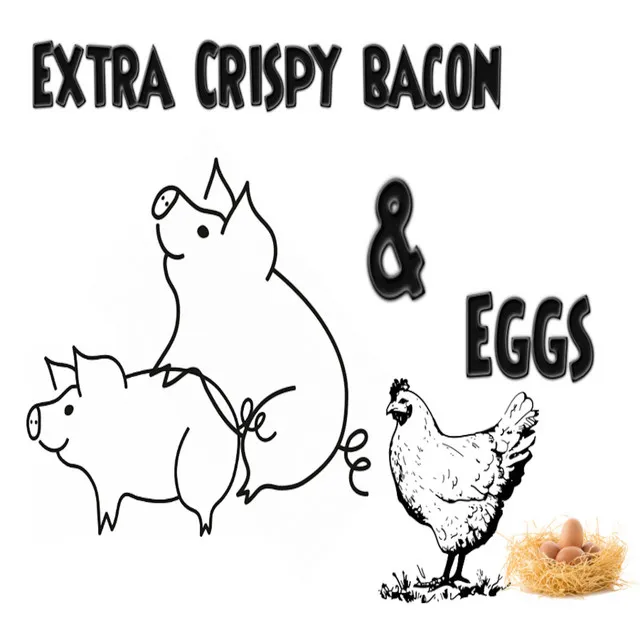 Extra Crispy Bacon & Eggs