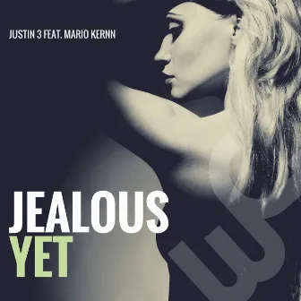 Jealous Yet by Mario Kernn