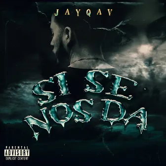 Si Se Nos Da by JAYQAV