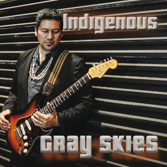 Gray Skies by Indigenous