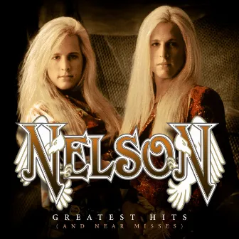 Greatest Hits (And Near Misses) [Remastered] by Nelson