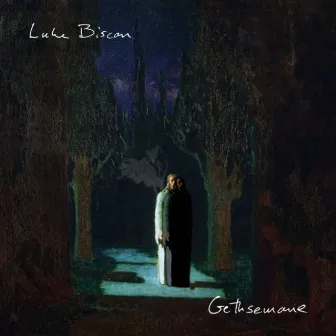 Gethsemane by Luke Biscan