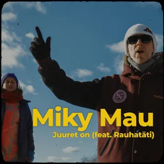 Juuret on (radio edit) by Miky Mau