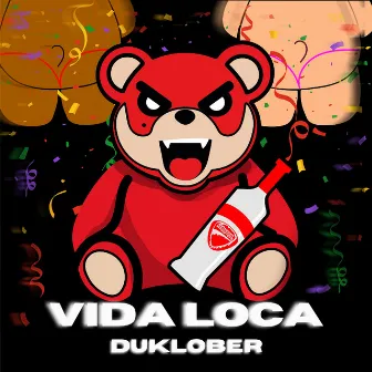 Vida Loca by Duklober