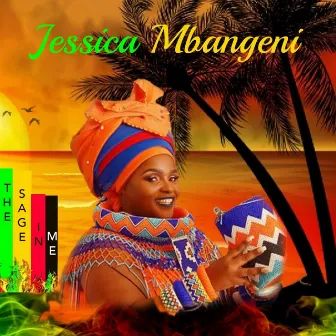 The Sage In Me (Riddim) by Jessica Mbangeni